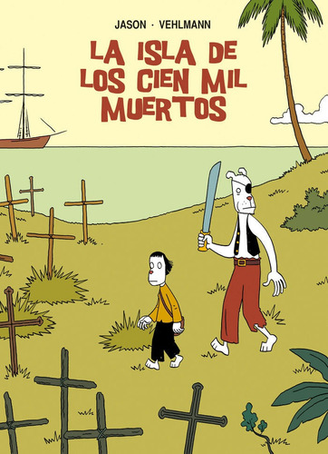 La Isla De Los Cien Mil Muertos, De Jason. Editorial Astiberri Ediciones, Tapa Blanda En Español