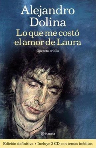 Lo Que Me Costó El Amor De Laura - Alejandro Dolina