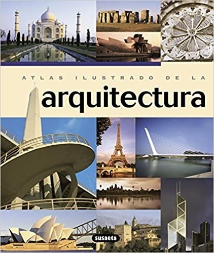 Libro Atlas Ilustrado De La Arquitectura Susaeta