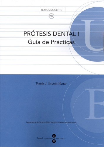 Protesis Dental I Guia De Practicas - Escuin Henar, Tomas...