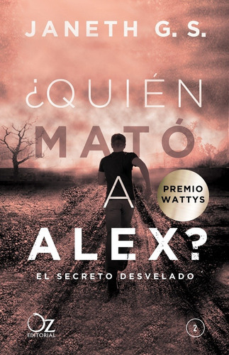 ¿quien Mato A Alex? 2. El Secreto Desvelado - Janeth, G.s