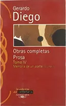 Comprar Gerardo Diego. Obras Completas. Prosa. Tomo Iv, De Diego, Gerardo. Editorial Alfaguara, Tapa Blanda En Español