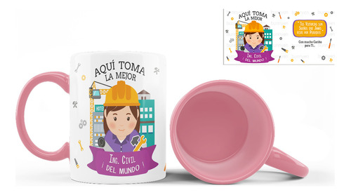 Taza Interior De Color, Aqui Toma La Mejor Ing Civil, 11oz