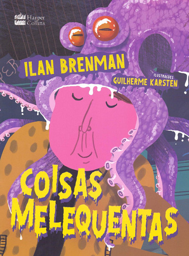 Coisas melequentas, de Brenman, Ilan. Casa dos Livros Editora Ltda, capa mole em português, 2018