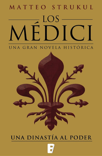 Una Dinastia Al Poder - Los Medici I