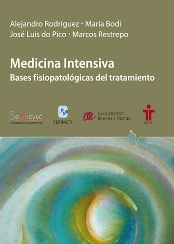 Medicina Intensiva.(bases Fisiopatologícas Del Tratamiento)