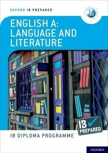 English A: Language And Literature - Oxford Ib Prepared, De Chanen, Brian. Editorial Oxford, Tapa Blanda En Inglés Internacional, 2021