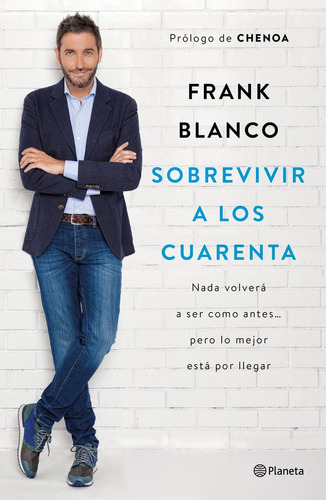 Sobrevivir A Los Cuarenta - Frank Blanco