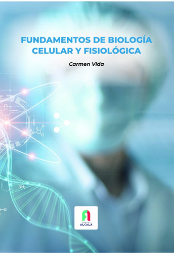 Libro Fundamentos De Biologia Celular Y Fisiologica