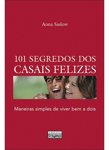 101 Segredos dos casais felizes, de Saslow, Anna. Editora Original Ltda., capa mole em português, 2003