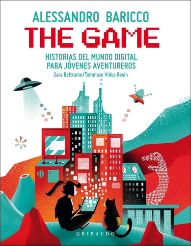 The Game: Historias Del Mundo Digital Para Jovenes Aventurer