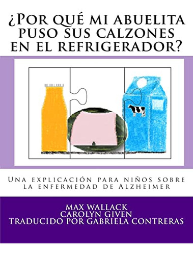?por Que Mi Abuelita Puso Sus Calzones En El Refrigerador?