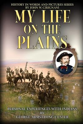 Libro My Life On The Plains: Personal Experiences With In...