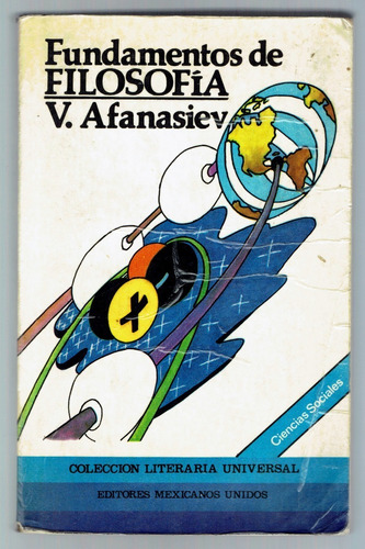 Fundamentos De Filosofía. V.g. Afanasyev (1984).