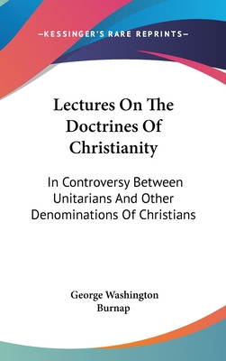 Libro Lectures On The Doctrines Of Christianity: In Contr...