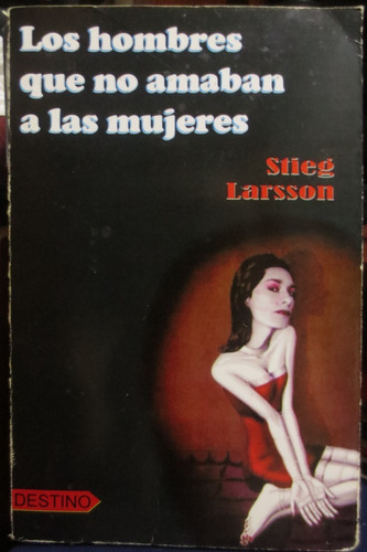 Libro Los Hombres Que No Amaban A Las Mujeres*steieg Larson