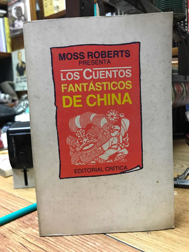 Los Cuentos Fantásticos De China - Moss Roberts