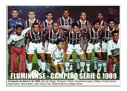 Edição dos Campeões: Fluminense Campeão Brasileiro Série C 1999