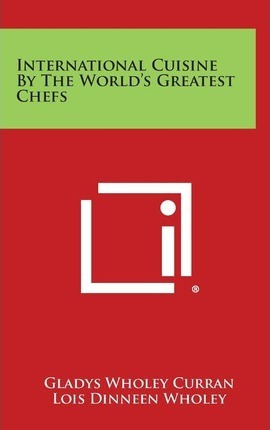 Libro International Cuisine By The World's Greatest Chefs...