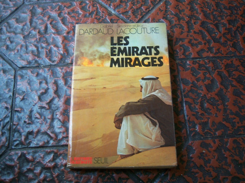 Les Émirats Mirages . Dardaud . Lacouture . Francés