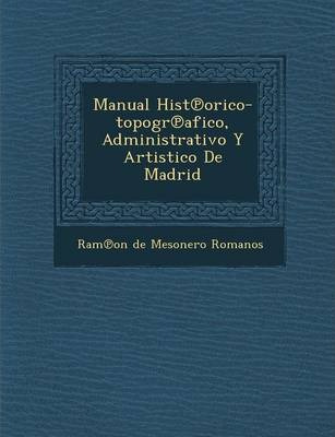 Libro Manual Hist Orico-topogr Afico, Administrativo Y Ar...