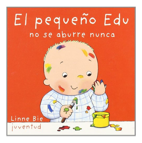 Peque O Edu No Se Aburre Nunca El - Bie Linne