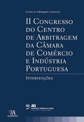 Ii Congresso Do Centro De Arbitragem, De Centro De Arbitragem Comercial., Vol. Teoria E História. Editora Almedina, Capa Mole Em Português, 20