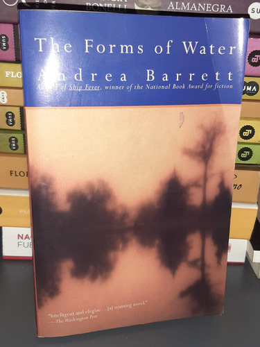 The Forms Of Water (en Ingles) - Andrea Barrett 