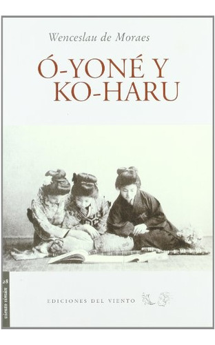 O-yone Y Ko-haru, De Moraes Wenceslau, Del Viento