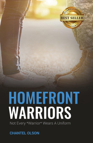 Libro: Homefront Warriors: Not Every Warrior Wears A Uniform
