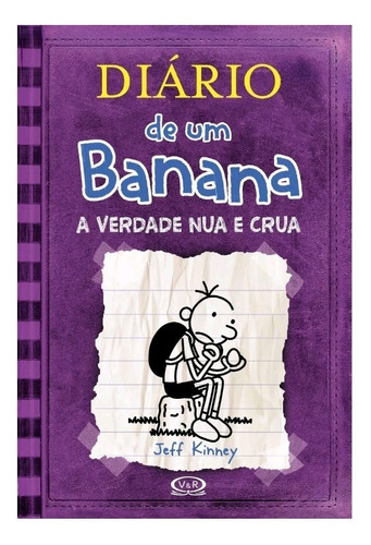 Imagem 1 de 1 de Livro Diario De Um Banana Vol 5 - A Verdade Nua E Crua