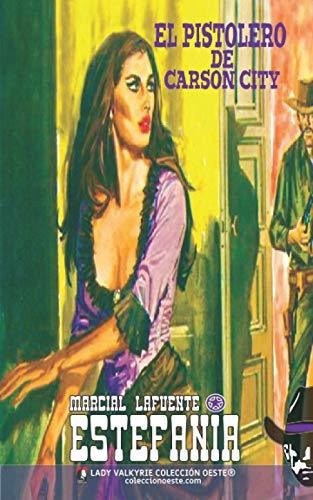 El Pistolero De Carson City (coleccion Oeste), De Marcial Lafuente Estefania., Vol. N/a. Editorial Lady Valkyrie Llc, Tapa Blanda En Español, 2021
