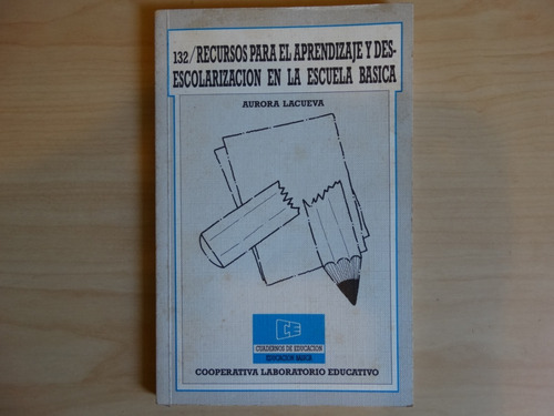 Recursos Para El Aprendizaje Y Desescolarización En La E. B.