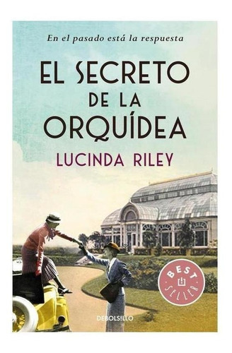 Libro: El Secreto De La Orquidea. Riley, Lucinda. Debolsillo