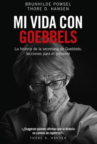 Mi Vida Con Goebbels  - Pomsel, Brunhilde/ Hansen, Thore 