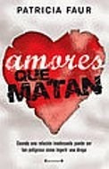 Amores Que Matan*.. - Patricia Faur