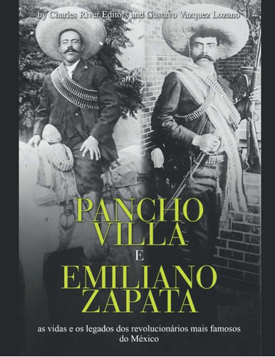 Libro Pancho Villa E Emiliano Zapata: As Vidas E Os Leg Lbm4