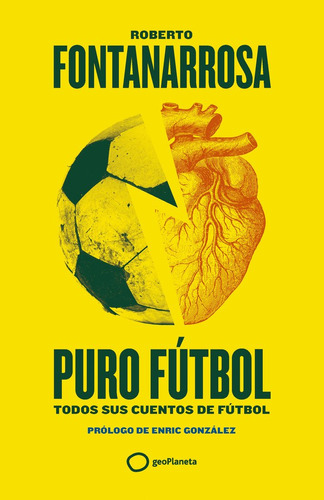Puro Futbol, De Roberto Fontanarrosa. Editorial Geoplaneta En Español