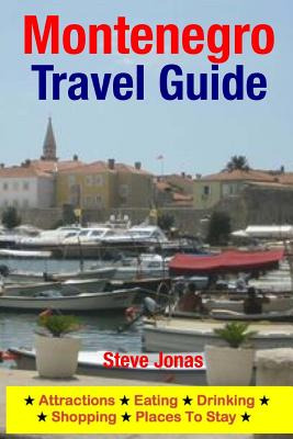 Libro Montenegro Travel Guide: Attractions, Eating, Drink...