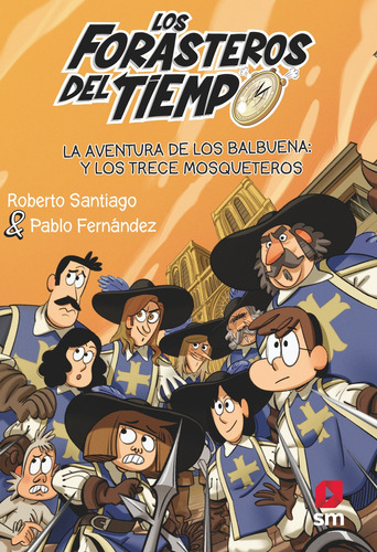 Libro Fdt.13 La Avent. De Los Balbuena Y Los Trece Mosqueter