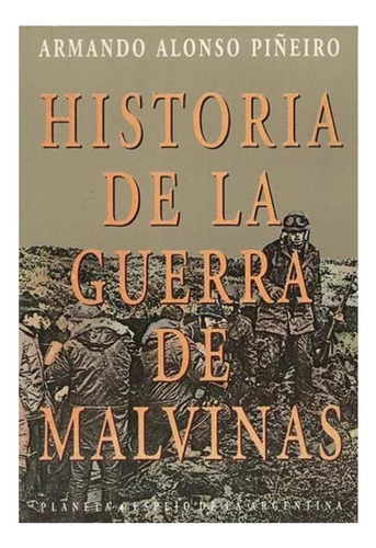Libro Historia De La Guerra De Malvinas - Armando A. Piñeiro