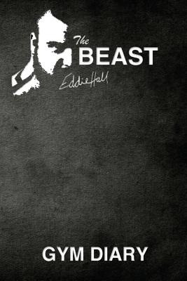 Libro The Beast Eddie Hall Gym Diary - Bowers, John