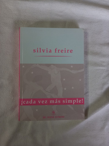Cada Vez Más Simple! - Silvia Freire
