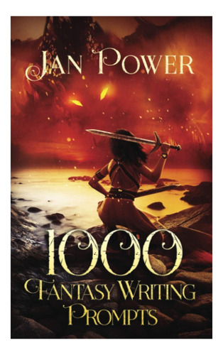 Libro: 1000 Fantasy Writing Prompts: Story Starters And Writ