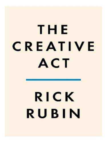 The Creative Act - Rick Rubin. Eb15