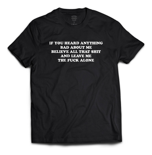 Remera If You Heard Anything Bad - White - Outlaw Bikers