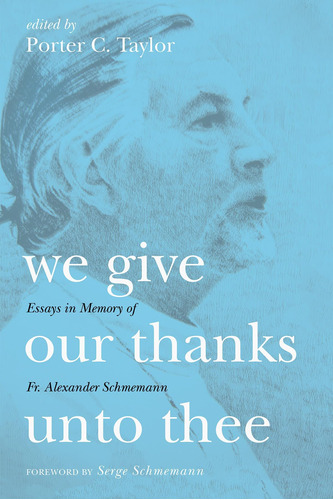 Libro: We Give Our Thanks Unto Thee: Essays In Memory Of Fr