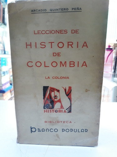 Lecciones De Historia De Colombia Arcadio Quintero 