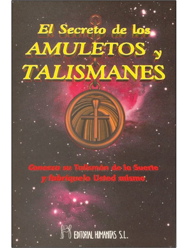 El Secreto De Los Amuletos Y Talismanes - Como Fabricarlos