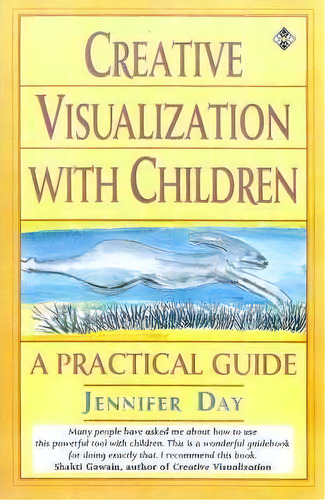 Creative Visualization With Children, De Jennifer Day. Editorial Harpercollins Publishers, Tapa Blanda En Inglés